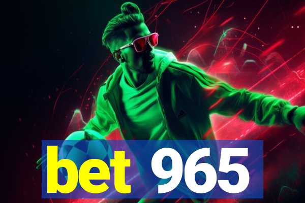 bet 965